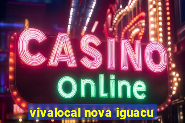 vivalocal nova iguacu